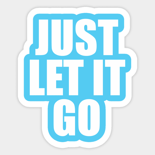 Just Let It Go Sticker by cxtnd